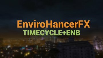 EnviroHancerFX (Timecycle+ENB)